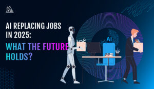 AI Replacing Jobs in 2025: What the Future Holds