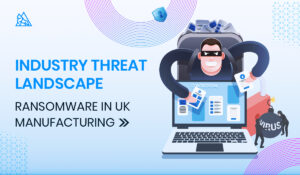 Industry Threat Landscape