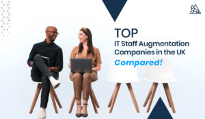 IT Staff Augmentation in the UK Compared