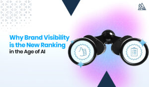 Why Brand Visibility is the New