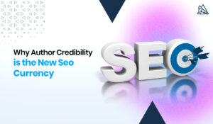 why author credibility is the new seo currency 1