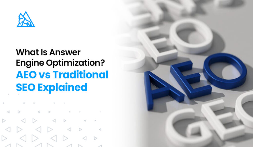 What Is Answer Engine Optimization AEO vs Traditional SEO Explained
