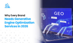 Why Every Brand Needs Generative Engine Optimization Services in 2026